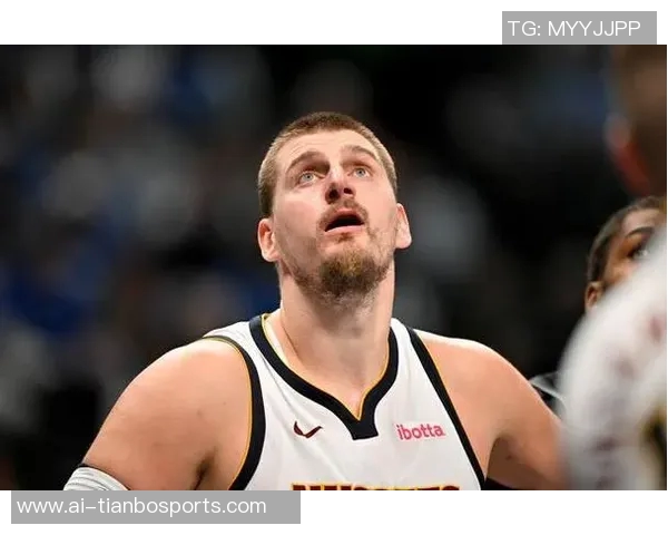 张佳玮分析掘金战术调整约基奇体力管理与布劳恩表现提升并行